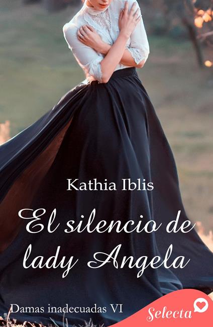 El silencio de lady Ángela (Damas inadecuadas 6)