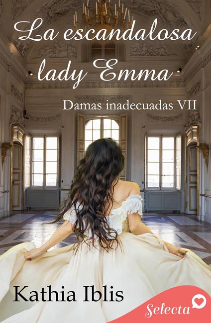 La escandalosa lady Emma (Damas inadecuadas 7)
