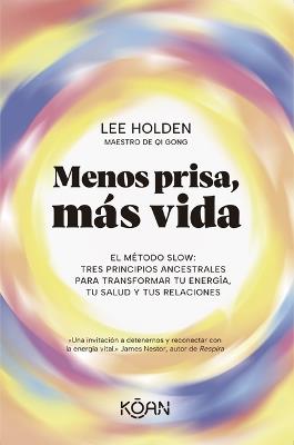 Menos Prisa, Más Vida - Lee Holden - cover