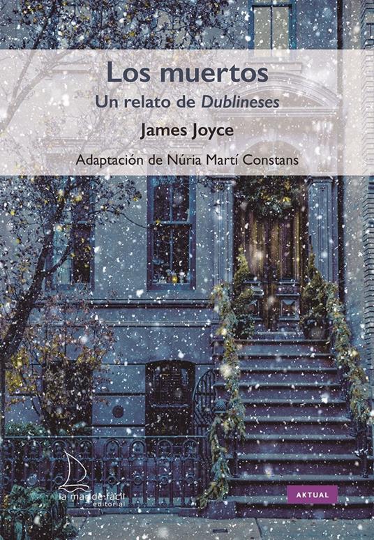 Los muertos. Un relato de Dublineses - Lectura Fácil