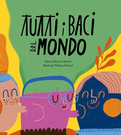 Tutti i baci del mondo. Ediz. a colori - Marta Morros - copertina