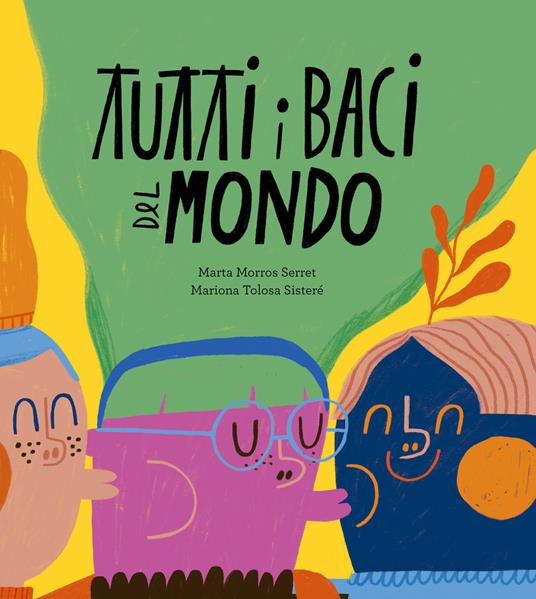 Tutti i baci del mondo. Ediz. a colori - Marta Morros - copertina