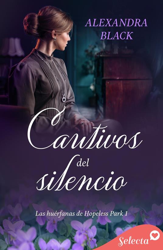 Cautivos del silencio (Las huérfanas de Hopeless Park 1)