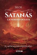 Satanás la verdad oculta