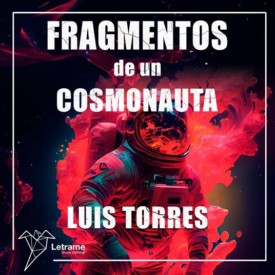 Fragmentos de un cosmonauta