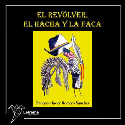 El revólver, el hacha y la faca
