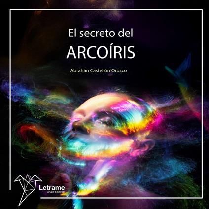 El secreto del arcoiris
