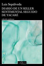 Diario de un Killer sentimental seguido de Yacaré