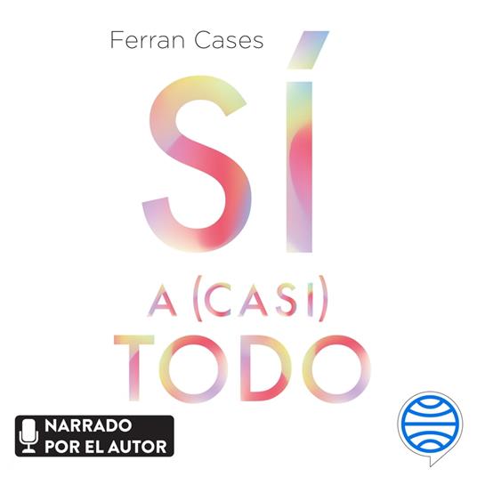 Sí a (casi) todo