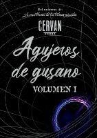 Agujeros de gusano: Volumen I