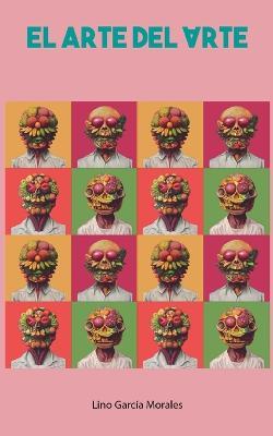 El arte del arte - Lino García Morales - cover