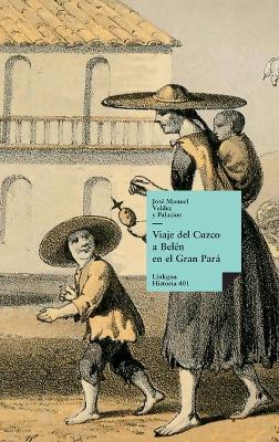 Viaje del Cuzco a Belén en el Gran Pará - José Manuel Valdez Y Palacios - cover