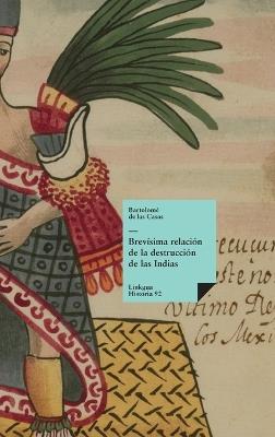 Brevísima relación de la destrucción de las Indias - Bartolomé de Las Casas - cover
