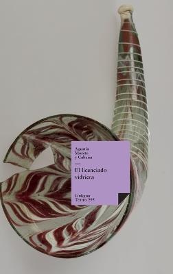 El licenciado vidriera - Agustín Moreto Y Cabaña - cover