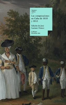 Las conspiraciones en Cuba de 1810 y 1812 - Autores Varios - cover
