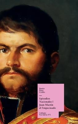 Episodios nacionales I: Juan Martín el Empecinado - Benito Pérez Galdós - cover