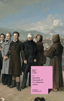 Episodios nacionales II: Un voluntario realista - Benito Pérez Galdós - cover