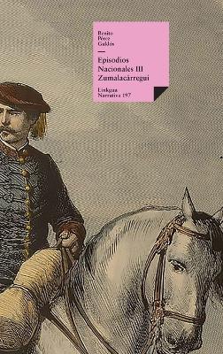 Episodios nacionales III: Zumalacárregui - Benito Pérez Galdós - cover