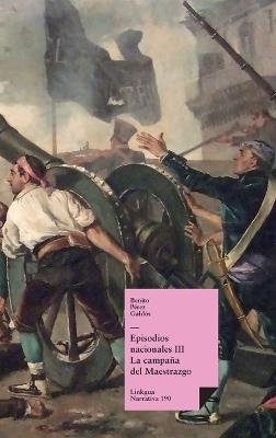 Episodios nacionales III: La campaña del Maestrazgo - Benito Pérez Galdós - cover