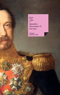 Episodios nacionales IV: Narváez - Benito Pérez Galdós - cover