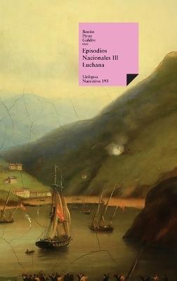 Episodios nacionales III: Luchana - Benito Pérez Galdós - cover