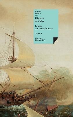 Historia de Cuba: Tomo I - Ramiro Guerra - cover