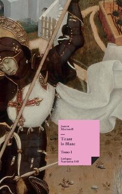 Tirant lo Blanc: Tomo I - Joanot Martorell - cover