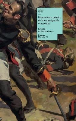 Pensamiento político de la emancipación venezolana - Autores Varios - cover