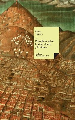 Proverbios sobre la vida, el arte y la ciencia - Franz Tamayo - cover