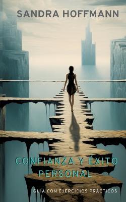 Confianza y exito personal: Guia con ejercicios practicos - Sandra Hoffmann - cover