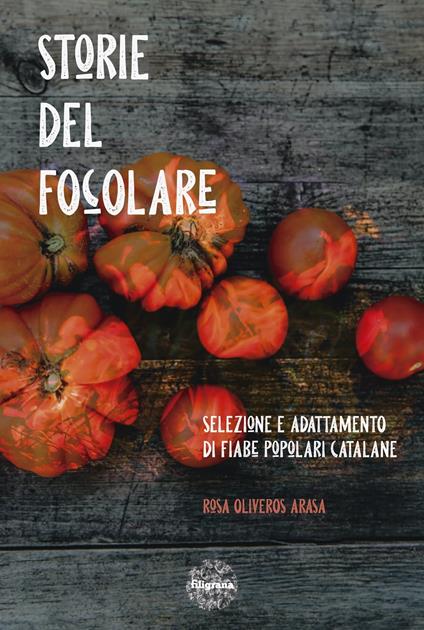 Storie del focolare - Rosa Oliveros Arasa,Tanai Baculo - ebook