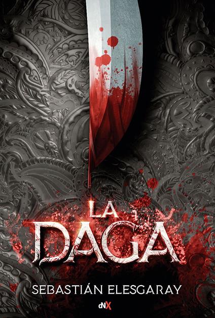 La Daga - Sebastián Elesgaray - ebook