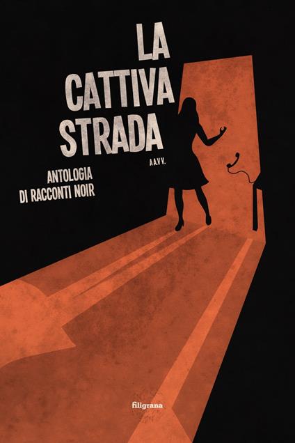 La cattiva strada - Denise Antonietti,Simone Fiocco,Simona Mongiello,Deanna Morlupi - ebook