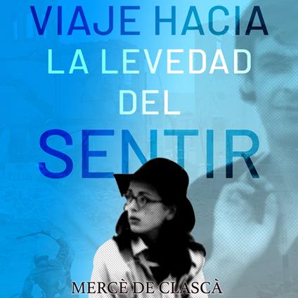 Viaje hacia la levedad del sentir