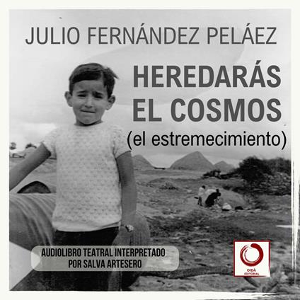 Heredarás el cosmos (el estremecimiento)
