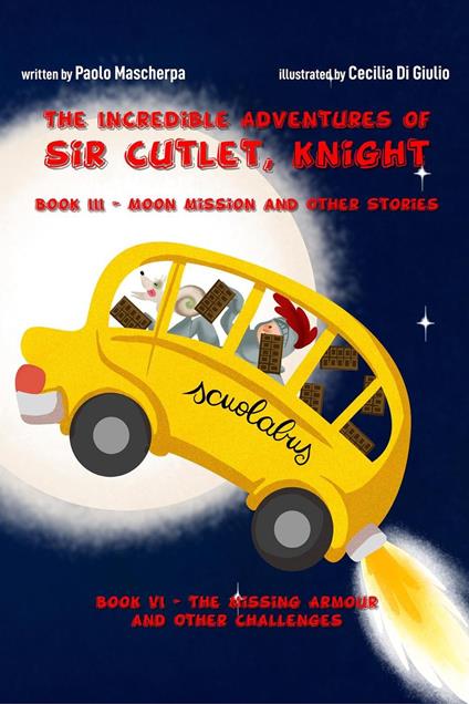 The Incredible Adventures of Sir Cutlet, Knight Book III - Paolo Mascherpa - ebook