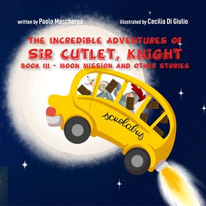 The Incredible Adventures of Sir Cutlet, Knight