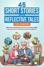 45 Short Stories and Reflective Tales for Seniors