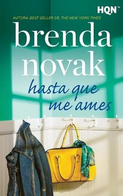 Hasta que me ames - Brenda Novak - cover
