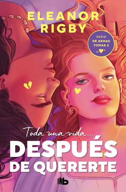 Después de quererte (De armas tomar 3) - Eleanor Rigby - ebook