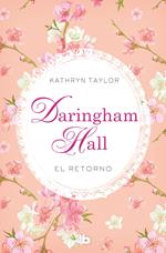Daringham Hall. El retorno (Trilogía Daringham Hall 3)