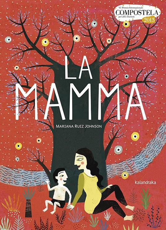 La mamma. Ediz. illustrata - Mariana Ruiz Johnson - copertina