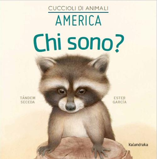 America. Chi sono? Cuccioli di animali. Ediz. illustrata - Seceda Tándem - copertina