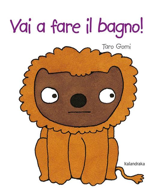 Vai a fare il bagno! Ediz. illustrata - Taro Gomi - copertina