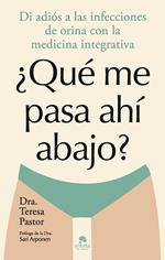 ¿Qué me pasa ahí abajo?