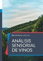 Libro in inglese Análisis sensorial de vinos: El arte y la ciencia del vino  - Dionisio Navarro García