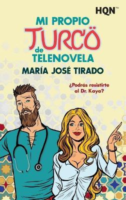 MI PROPIO TURCO DE TELENOVELA - MARIA JOSE TIRADO - cover