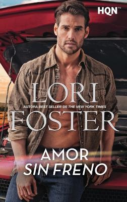 AMOR SIN FRENO - LORI FOSTER - cover
