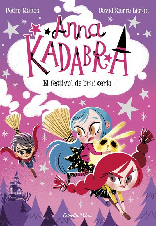 Anna Kadabra 8. El festival de bruixeria - Pedro Mañas,David Sierra Listón,Lara Estany - ebook