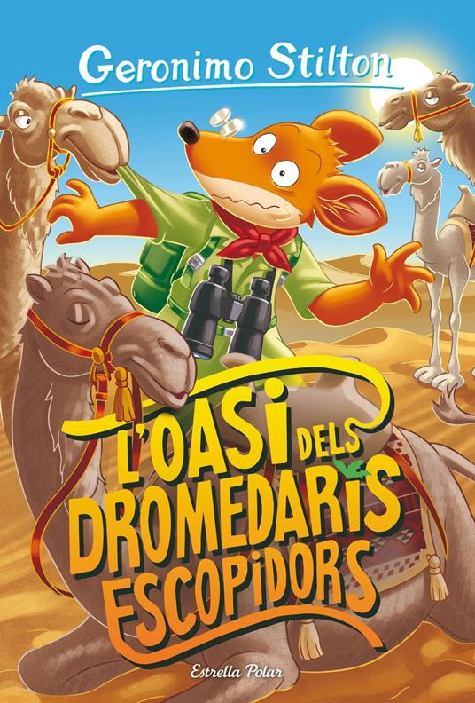 L'oasi dels dromedaris escopidors - Geronimo Stilton,David Nel·lo - ebook